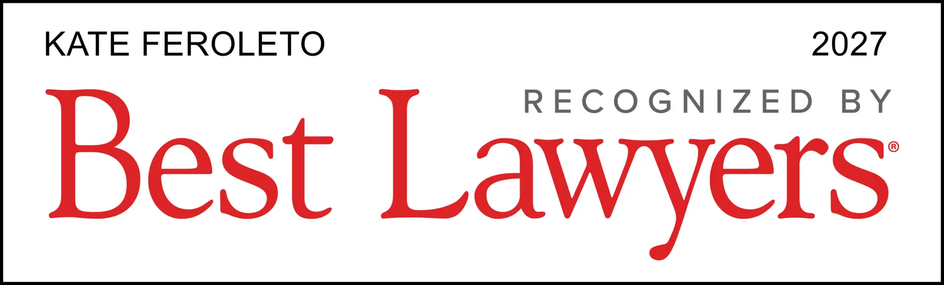 Best Lawyers 2027 Awarded to Kate Feroleto